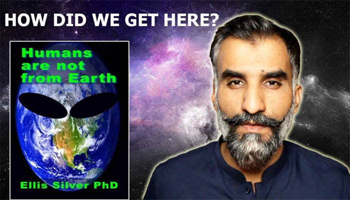 Ellis Silver: ¿Los humanos no somos originarios de la Tierra?
